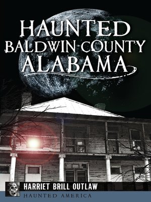 cover image of Haunted Baldwin County, Alabama